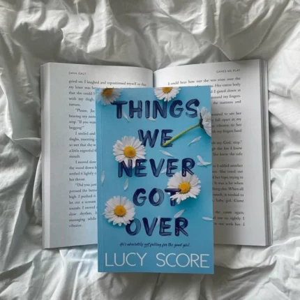 Things We Never Got Over