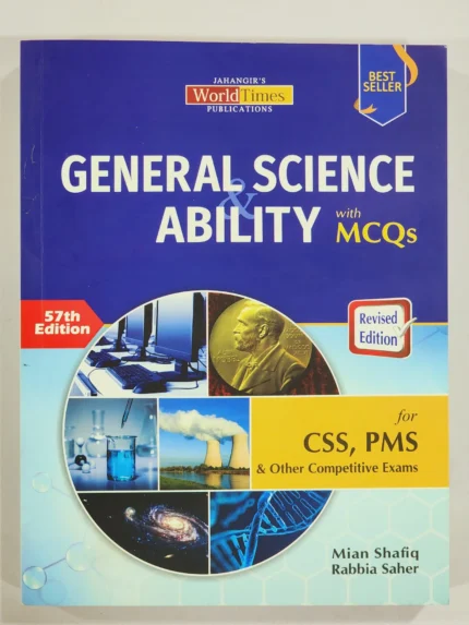 General Science & Ability with MCQs For CSS PMS By Mian Shafiq World Times