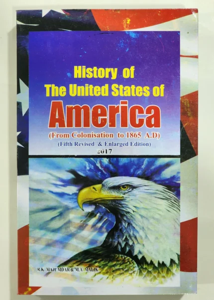 History of The United States of America (From Colonization to 1865 A.D) Vol-1 and 2